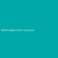 Mittelm&auml;&szlig;iger Beton-Computer