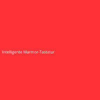 Intelligente Marmor-Tastatur