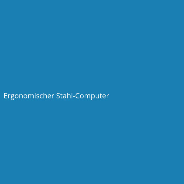 Ergonomischer Stahl-Computer