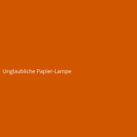 Unglaubliche Papier-Lampe